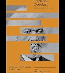 A vida e a época de Frederick Douglass escritas por ele mesmo – Coleção Acervo: 16 Capa comum – Edição limitada, 1 abril 2022