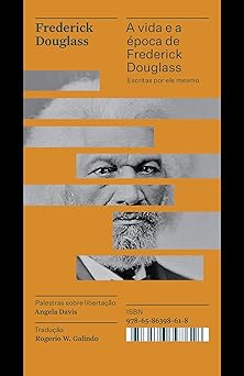 livro A vida e a época de Frederick Douglass escritas por ele mesmo - Coleção Acervo: 16 Capa comum – Edição limitada, 1 abril 2022