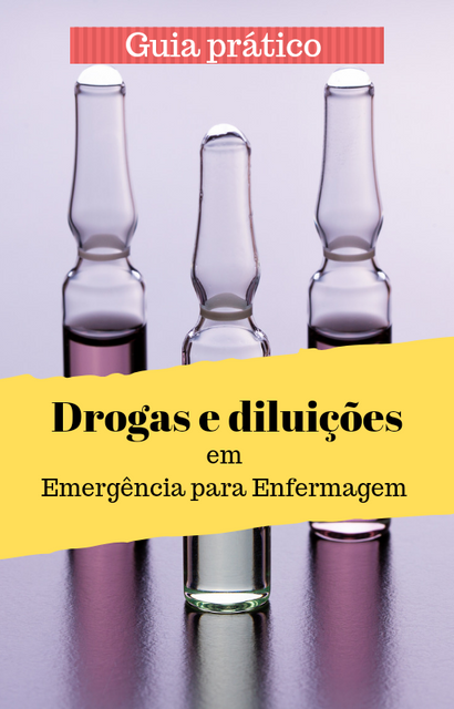 E-book: Drogas e Diluições em Emergências na Enfermagem.